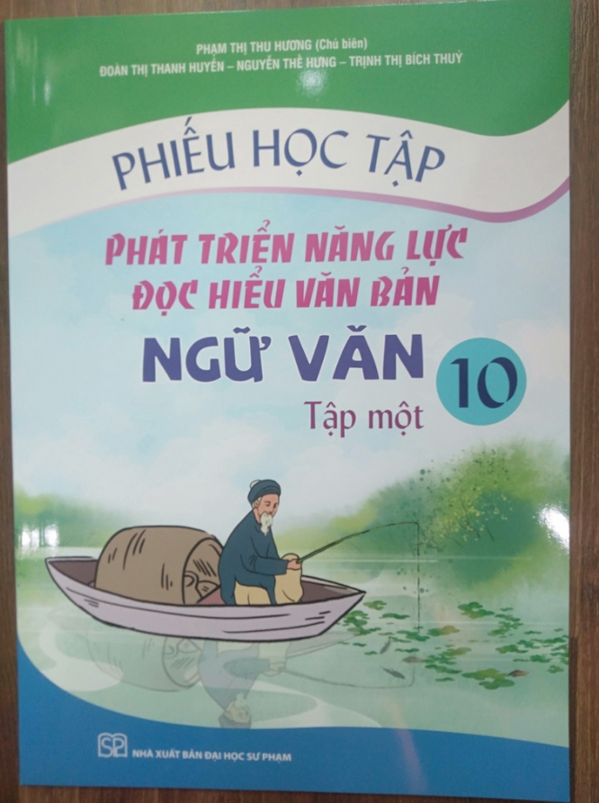 Sách - Phiếu Học Tập Phát Triển Năng Lực Đọc Hiểu Văn Bản Ngữ Văn 10 - Tập 1
