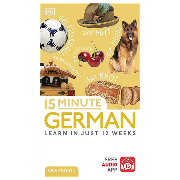 Sách ngoại văn: 15 Minute German - Learn In Just 12 Weeks