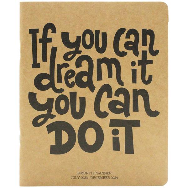 Sổ Kế Hoạch 18 Tháng SDstationery 48 Trang 120gsm: 07/2023 - 12/2024 - If You Can Dream It You Can Do It