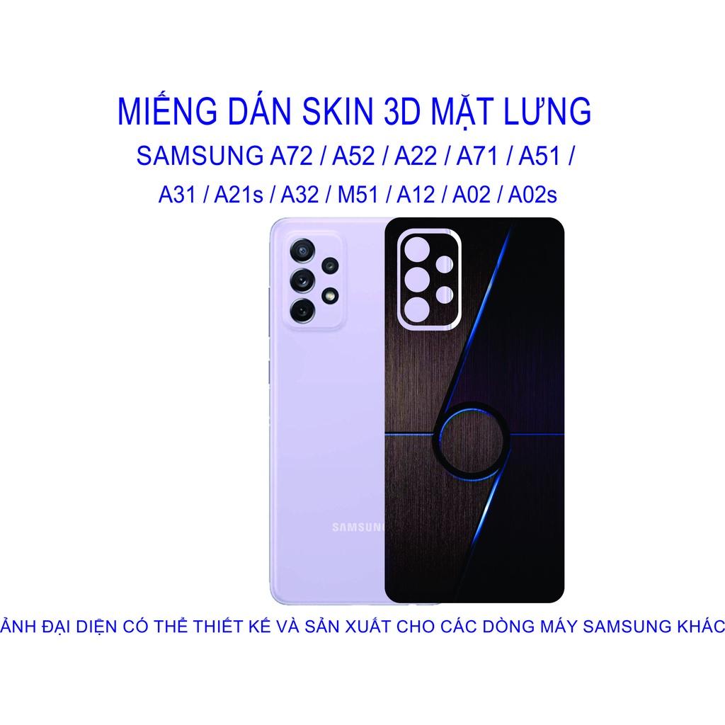 Miếng Dán Skin 3D mặt lưng dành cho SAMSUNG A72 / A52 / A22 / A71 / A51 / A31 / A21s / A32 / M51 / A12 chống trầy xước