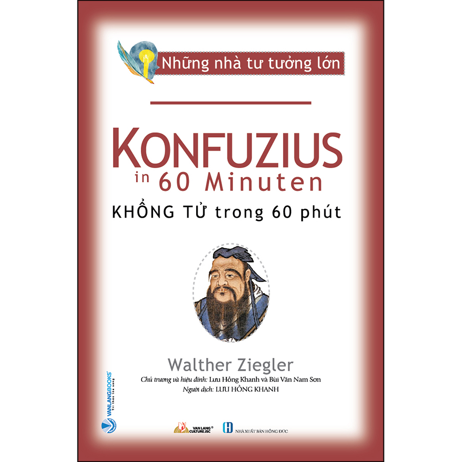 Những Nhà Tư Tưởng Lớn - Khổng Tử Trong 60 Phút Vanlangbooks