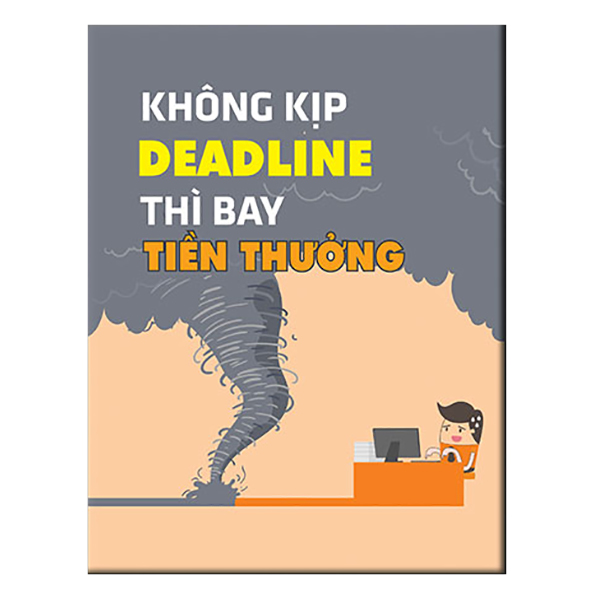 Không Kịp Deadline Thì Bay Tiền Thưởng W21