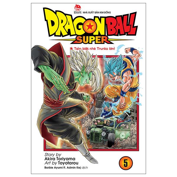 Sách - Dragon Ball Super - Tập 5 - Tạm Biệt Nhé Trunks Lớn! (Tái Bản 2025)