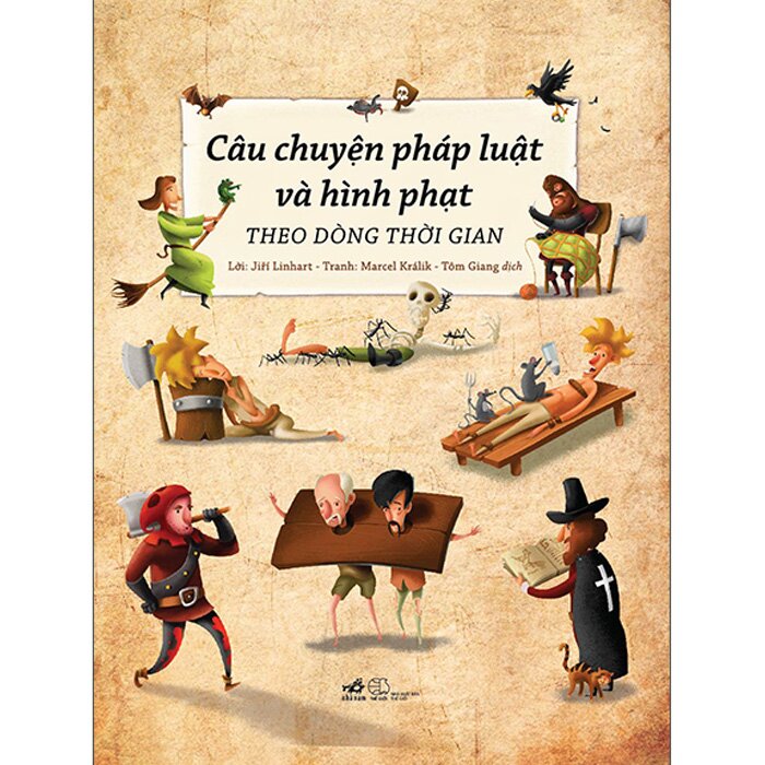 Sách - Câu Chuyện Pháp Luật Và Hình Phạt Theo Dòng Thời Gian