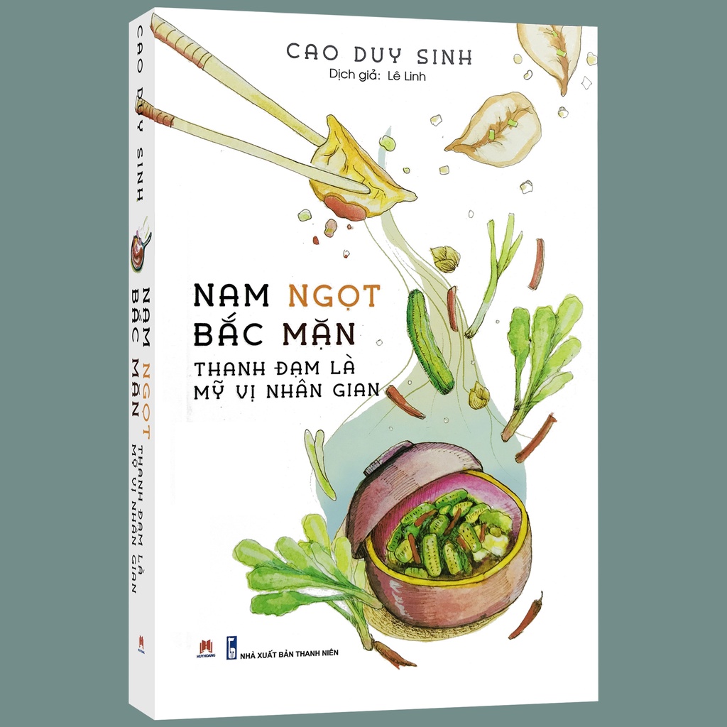 NAM NGỌT BẮC MẶN: THANH ĐẠM LÀ MỸ VỊ NHÂN GIAN