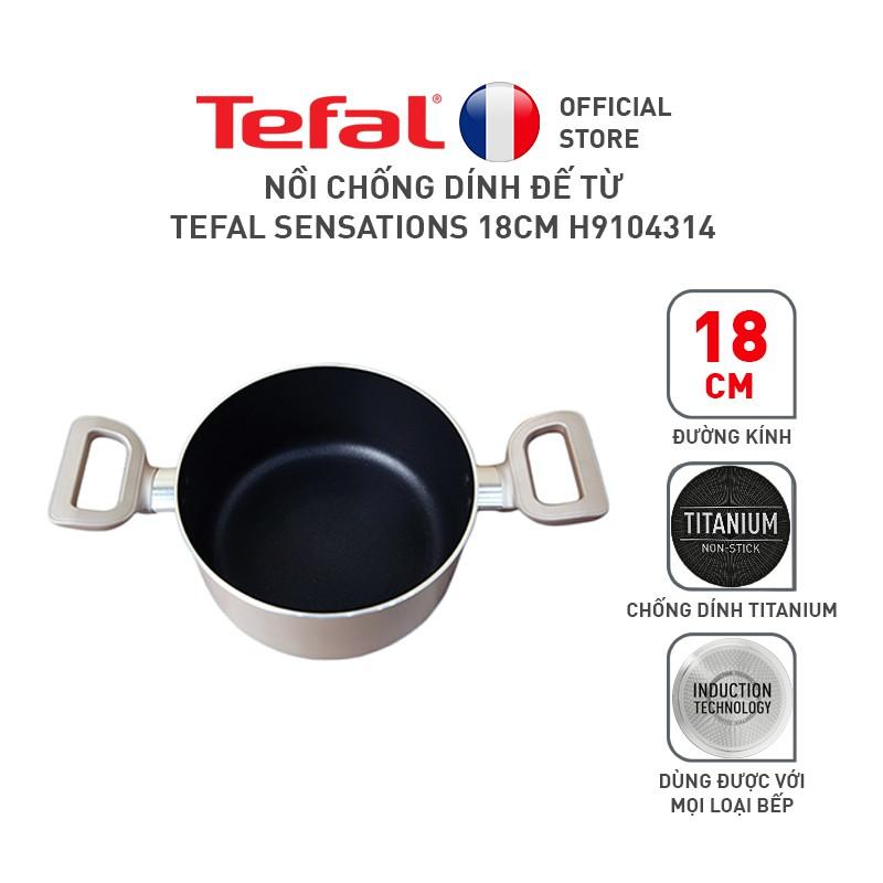 Nồi chống dính Tefal Sensations 18cm, 20cm, 24cm - Hàng Chính Hãng