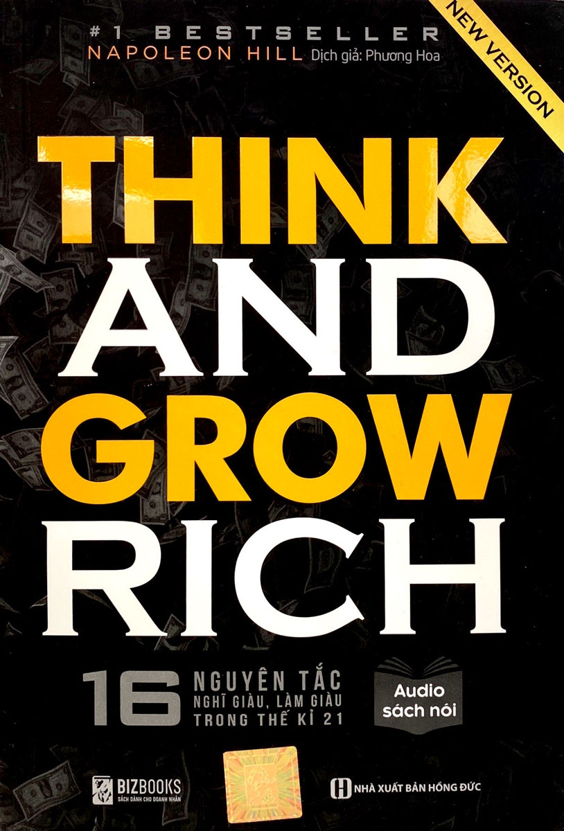 THINK AND GROW RICH - 16 NGUYÊN TẮC NGHĨ GIÀU, LÀM GIÀU TRONG THẾ KỶ 21