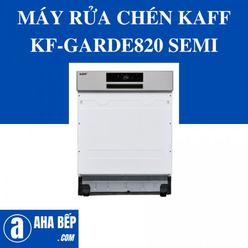 MÁY RỬA CHÉN KAFF KF-GARDE820 SEMI - Hàng Chính Hãng
