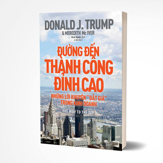 Sách Đường Đến Thành Công Đỉnh Cao - Những Lời Khuyên &quot;Đắt Giá&quot; Trong Kinh Doanh