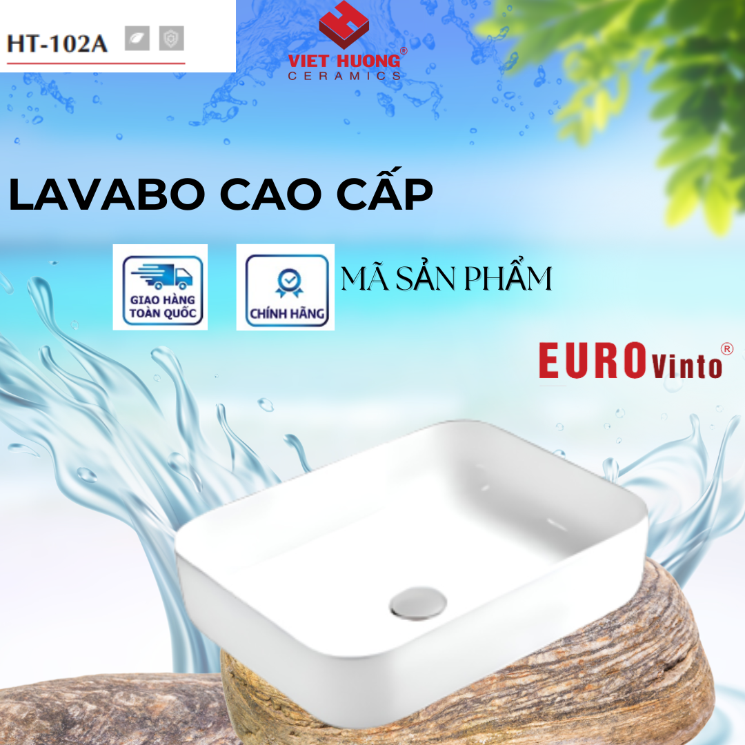 CHẬU RỬA MẶT LAVABO EUROVINTO CAO CẤP MÃ HT-102A