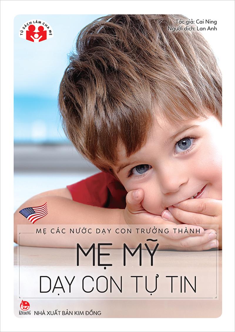 Kim Đồng - Mẹ các nước dạy con trưởng thành - Mẹ Mỹ dạy con tự tin