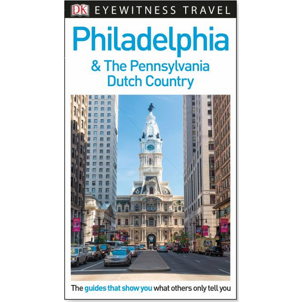 [Hàng thanh lý miễn đổi trả] DK Eyewitness Travel Guide Philadelphia and the Pennsylvania Dutch Country