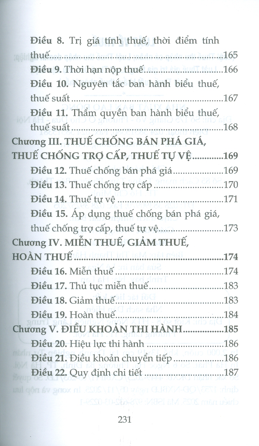 Luật Về Thuế: Luật Thuế Thu Nhập Cá Nhân; Luật Thuế Thu Nhập Doanh Nghiệp; Luật Thuế Giá Trị Gia Tăng; Luật Thuế Tiêu Thụ Đặc Biệt; Luật Thuế Xuất Khẩu, Thuế Nhập Khẩu