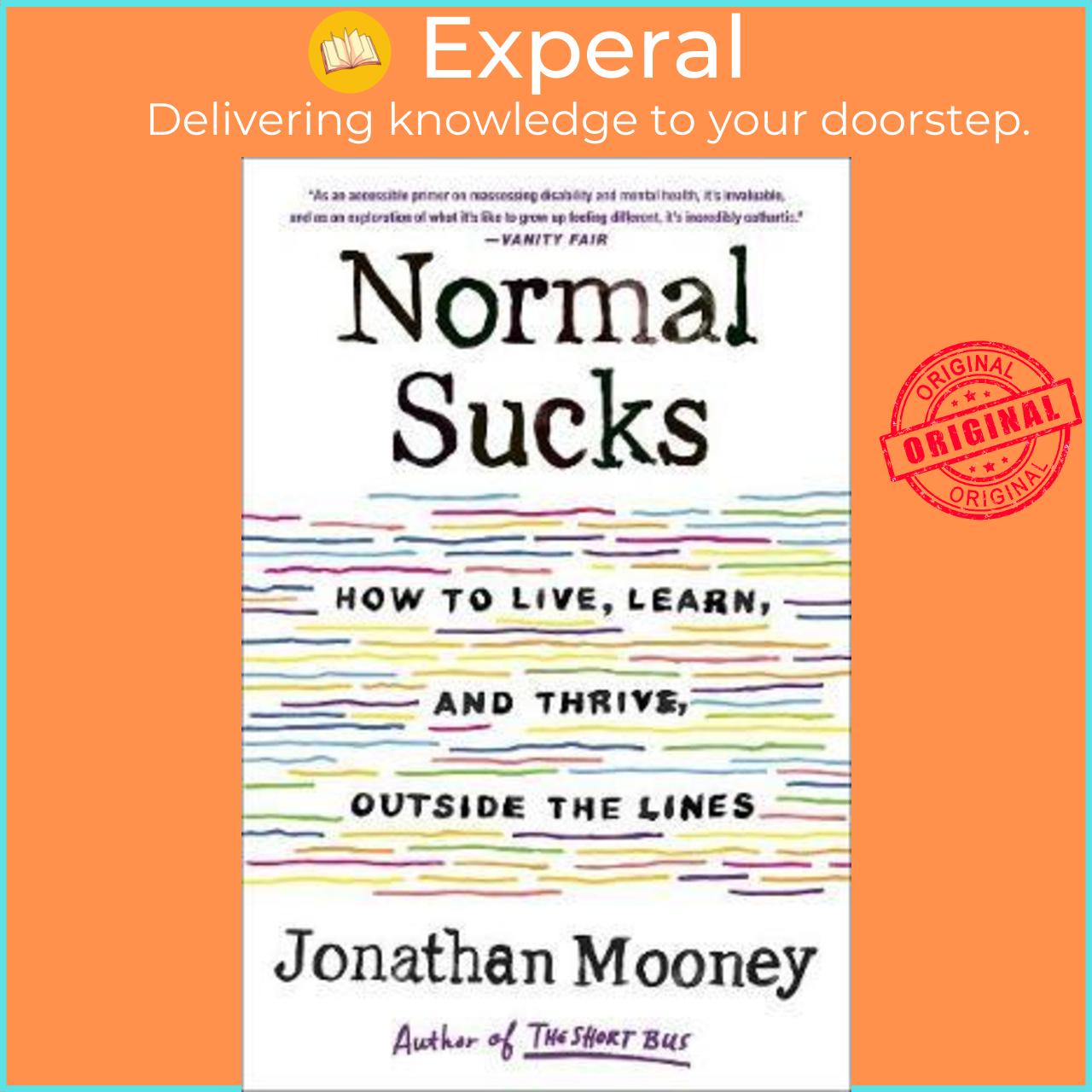 Sách - Normal Sucks : How to Live, Learn, and Thrive, Outside the Lines by Jonathan Mooney