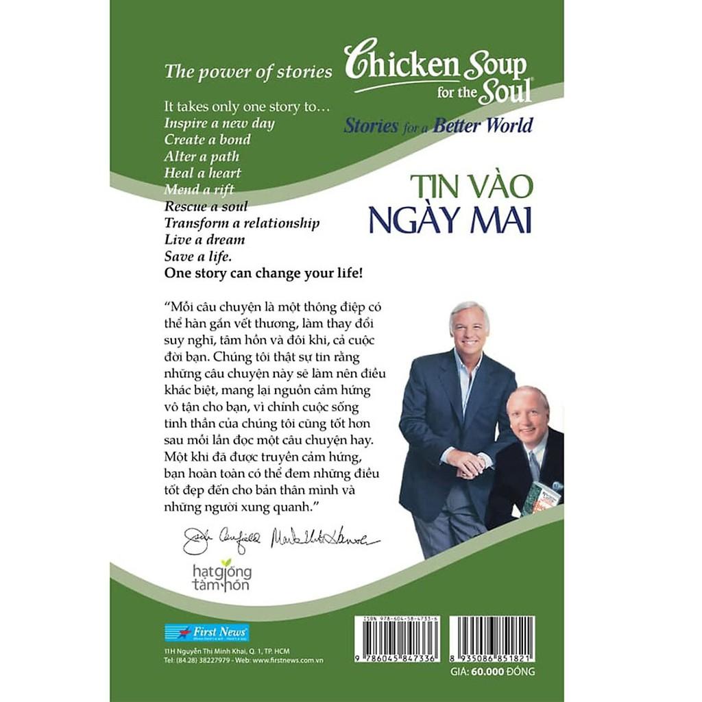 Chicken Soup For The Soul Stories For A Better World 19 - Tin Vào Ngày Mai - Bản Quyền