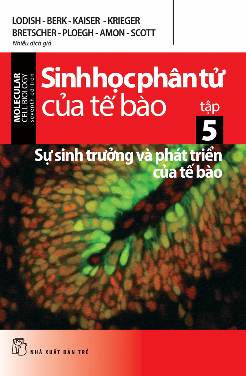 Sinh Học Phân Tử Của Tế Bào Tập 5: Sự Sinh Trưởng Và Phát Triển Của Tế Bào_TRE