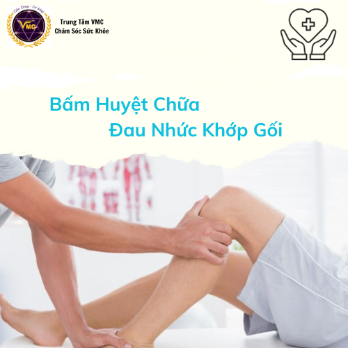 Khóa Học Video Online Quy Trình Massage Bấm Huyệt Phục Hồi Và Giảm Đau Nhức Khớp Gối Toàn Diện - Trung Tâm Chăm Sóc Sức Khỏe VMC