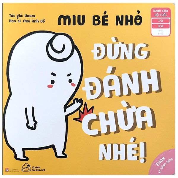 Ehon Kĩ Năng Sống - Miu Bé Nhỏ - Đừng Đánh Chừa Nhé!