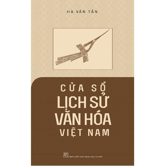 Cửa Sổ Lịch Sử Văn Hóa Việt Nam - GS. Hà Văn Tấn - (bìa mềm)