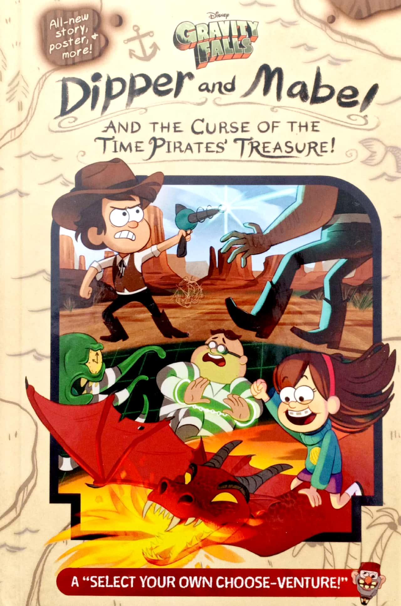 Gravity Falls: Dipper And Mabel And The Curse Of The Time Pirates' Treasure! : A &quot;Select Your Own Choose-Venture!&quot;