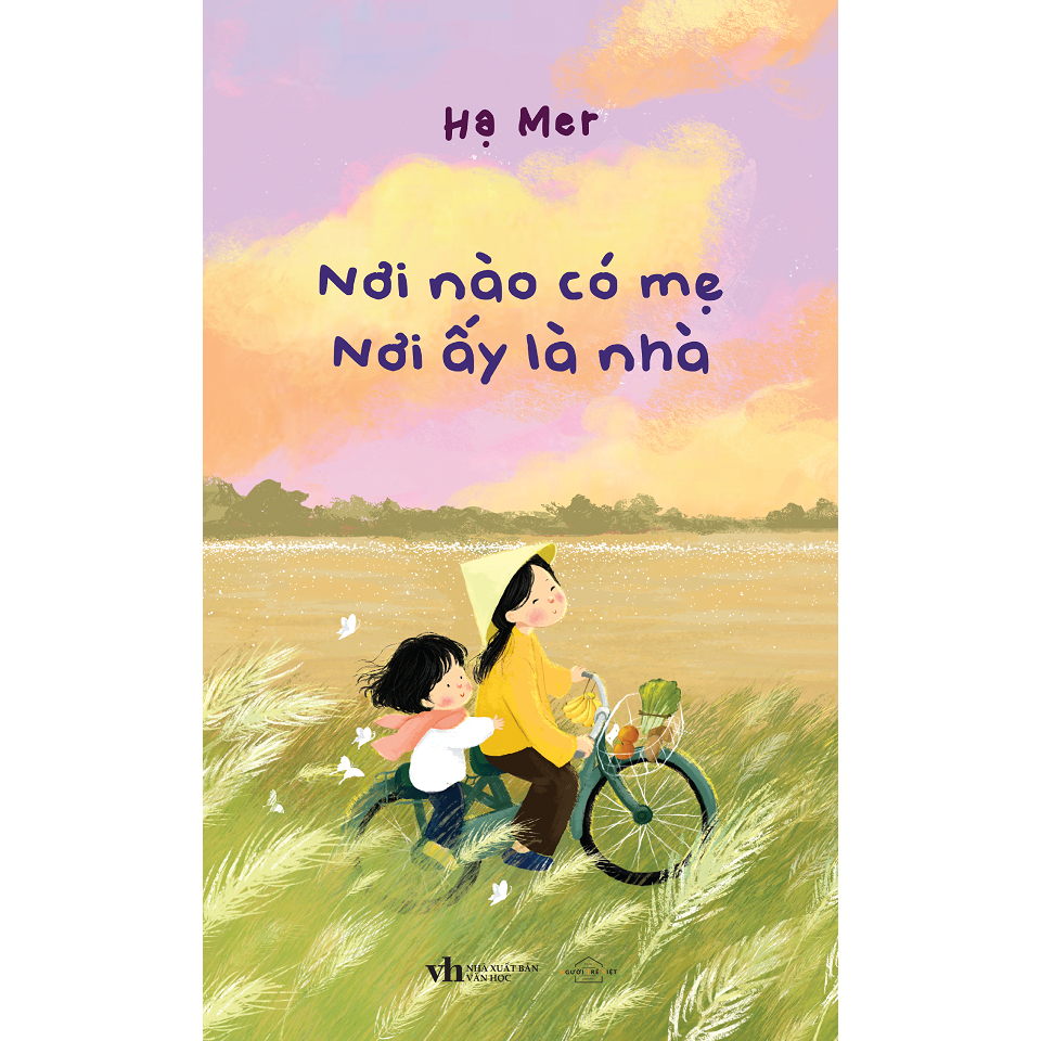 Cuốn Sách Văn Học Hay: Nơi Nào Có Mẹ - Nơi Ấy Là Nhà