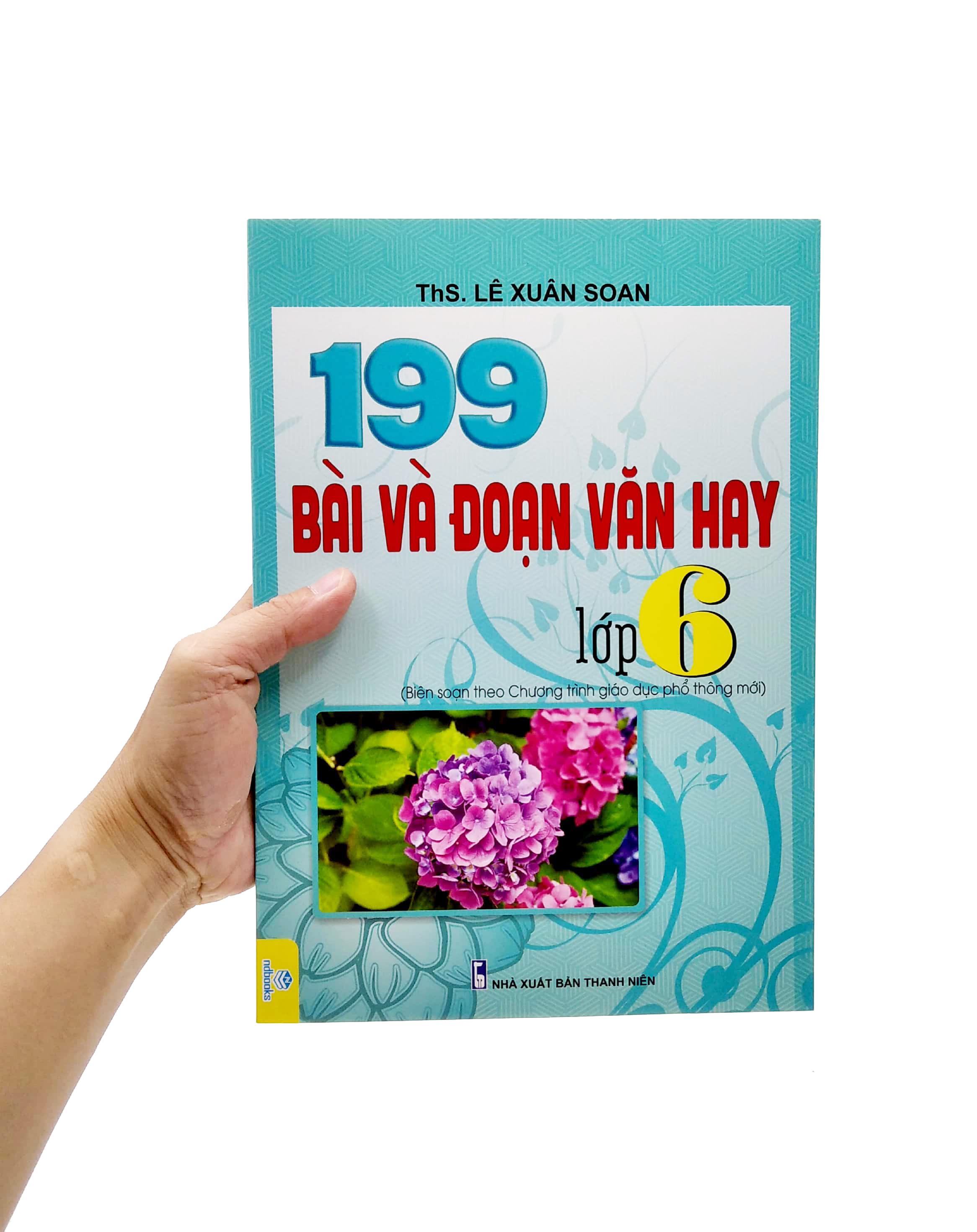 199 Bài Và Đoạn Văn Hay Lớp 6 (Biên Soạn Theo Chương Trình Giáo Dục Phổ Thông Mới)