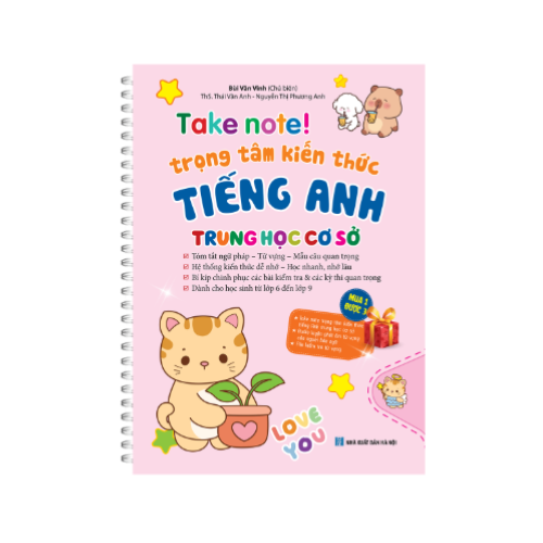 TAKE NOTE! Trọng Tâm Kiến Thức Tiếng Anh Trung Học Cơ Sở (Gáy Lò Xo)