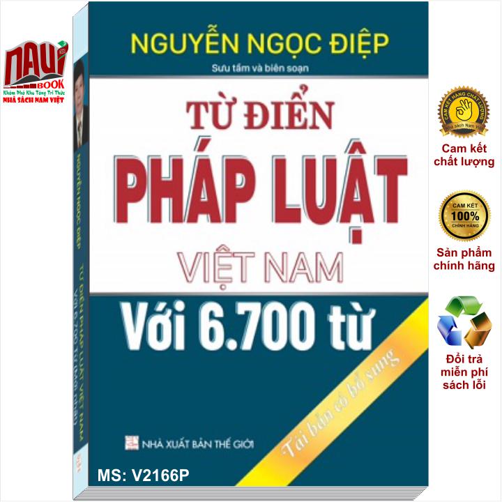 Sách Từ điển Pháp Luật Việt Nam với 6700 từ - Luật gia Nguyễn Ngọc Điệp - V2166P