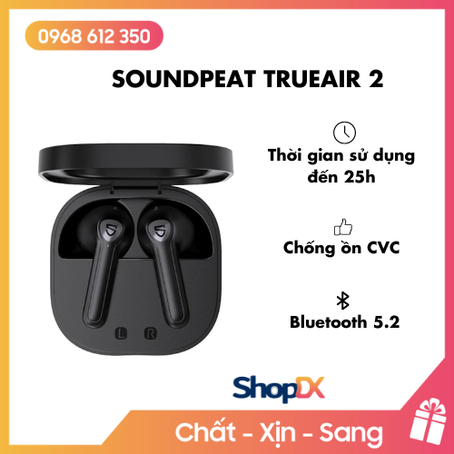 Tai Nghe True Wireless Earbud Soundpeats TrueAir 2 - Hàng chính hãng