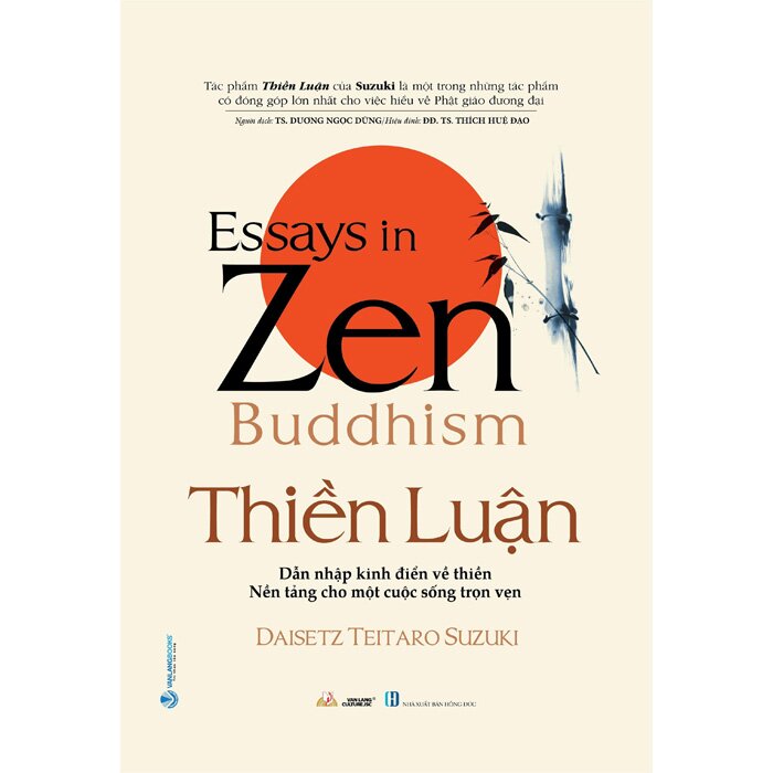 Thiền Luận - Dẫn Nhập Kinh Điển Về Thiền Và Nền Tảng Cho Một Cuộc Sống Trọn vẹn