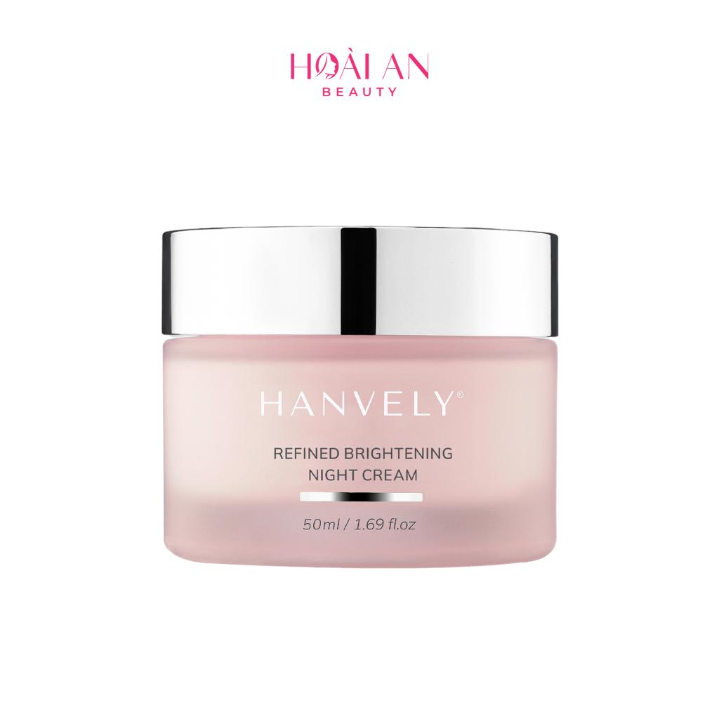 Kem dưỡng sáng da, giảm nám ban đêm Hanvely Refined Brightening Night Cream 50g