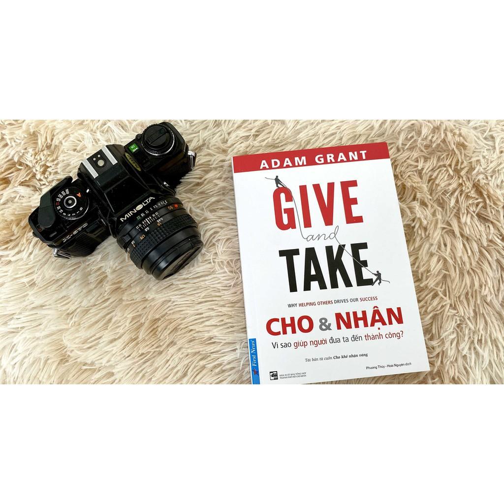 Sách - Give And Take - Cho & Nhận (Tái Bản 2021) - First News