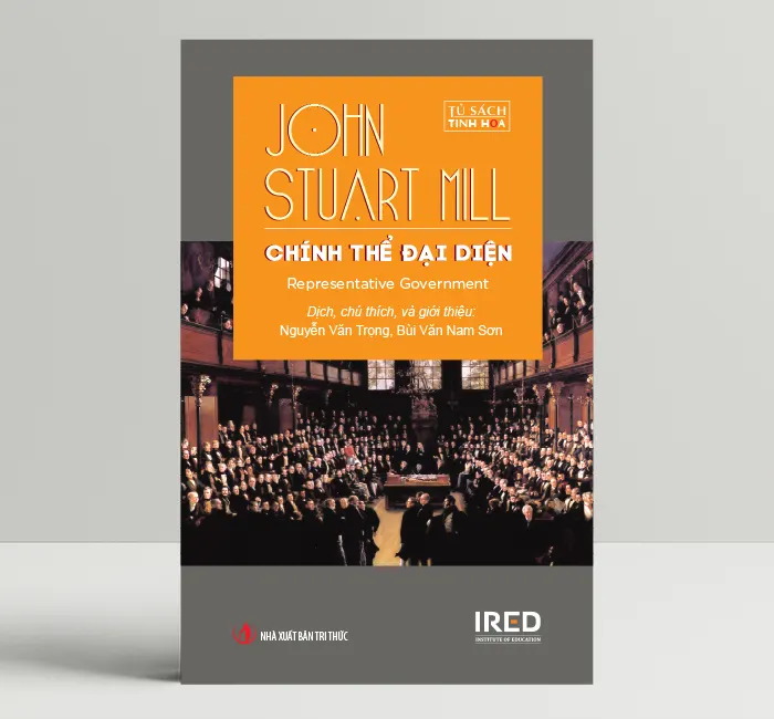 Chính Thể Đại Diện (Representative government) - John Stuart Mill - IRED Books