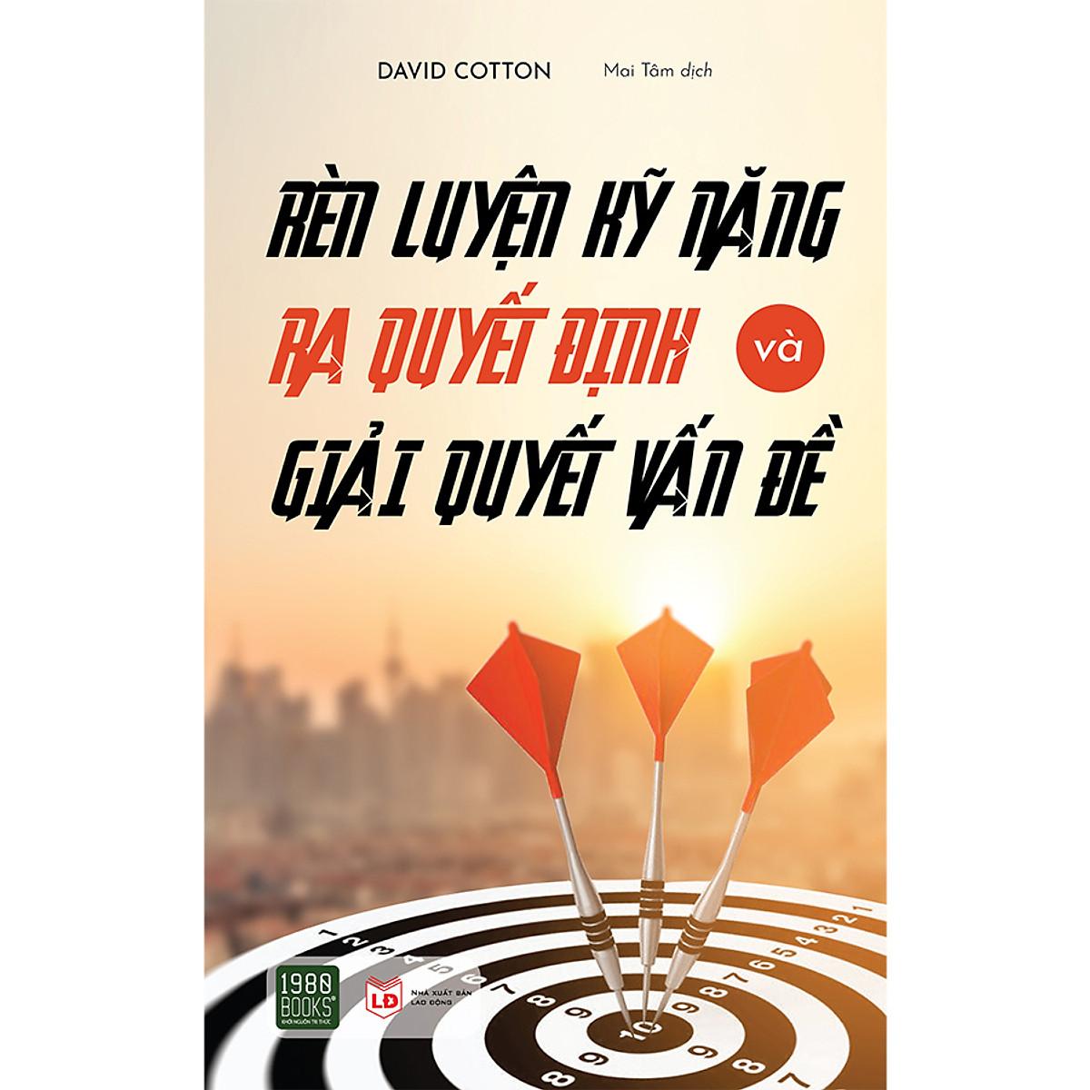 Rèn Luyện Kỹ Năng Ra Quyết Định Và Giải Quyết Vấn Đề - Bản Quyền
