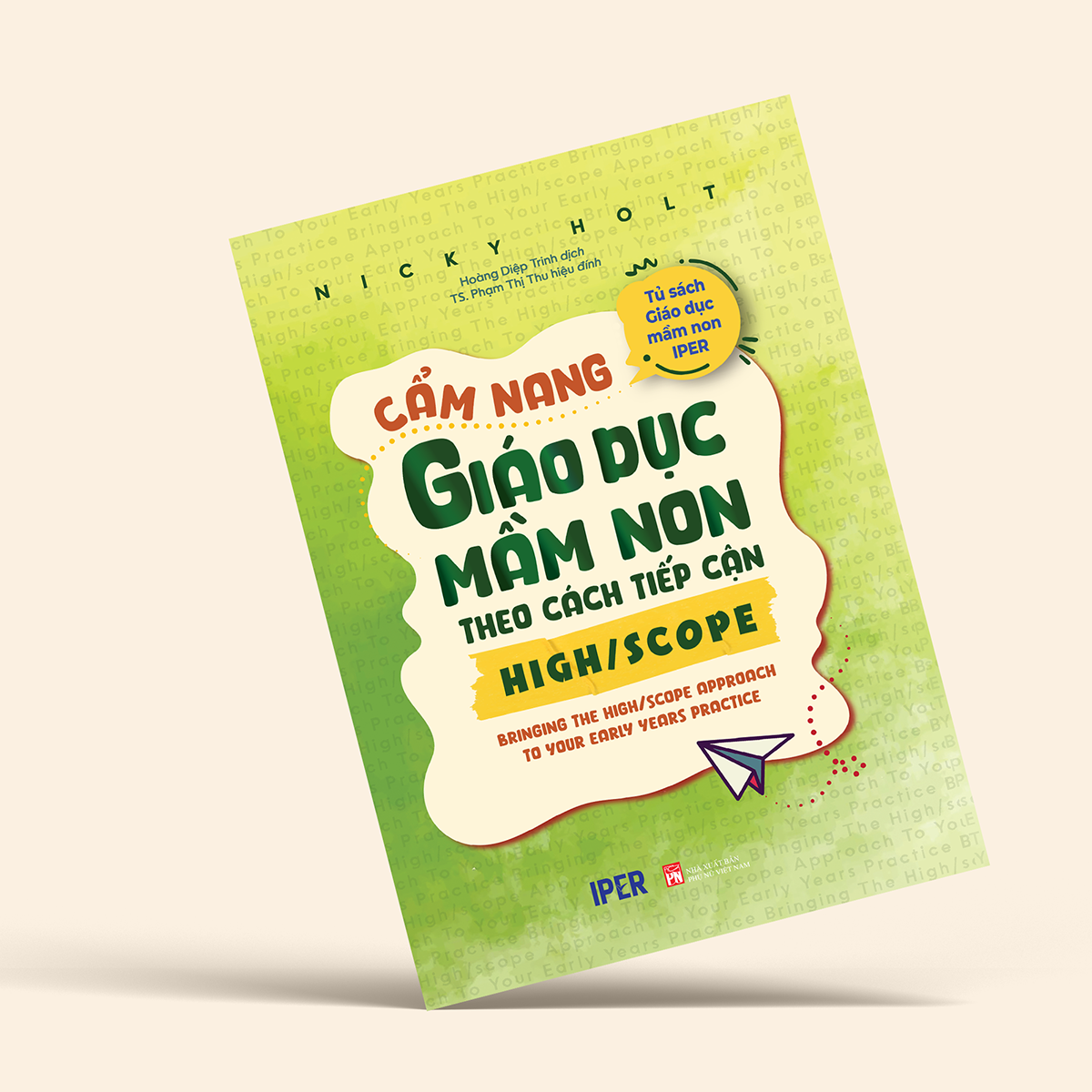Cẩm Nang Giáo Dục Mầm Non Theo Cách Tiếp Cận High/Scope