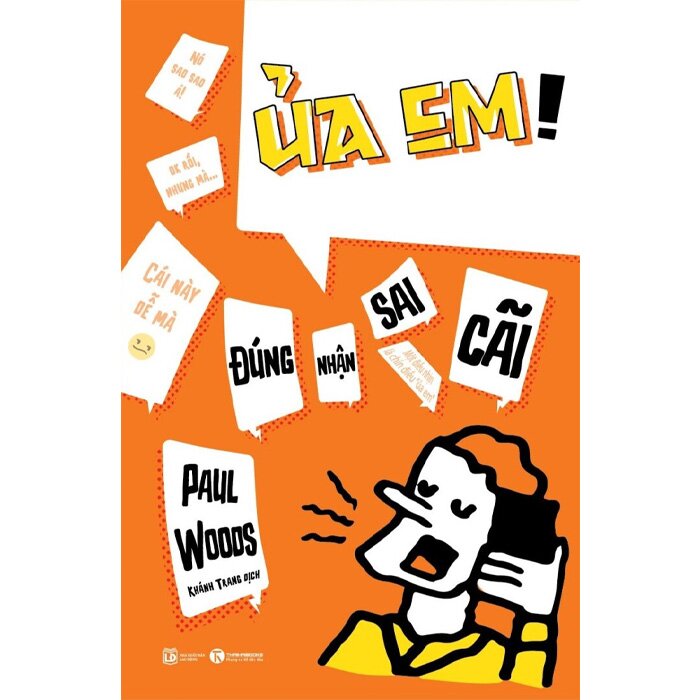 Ủa Em! Đúng Nhận Sai Cãi -  Paul Woods