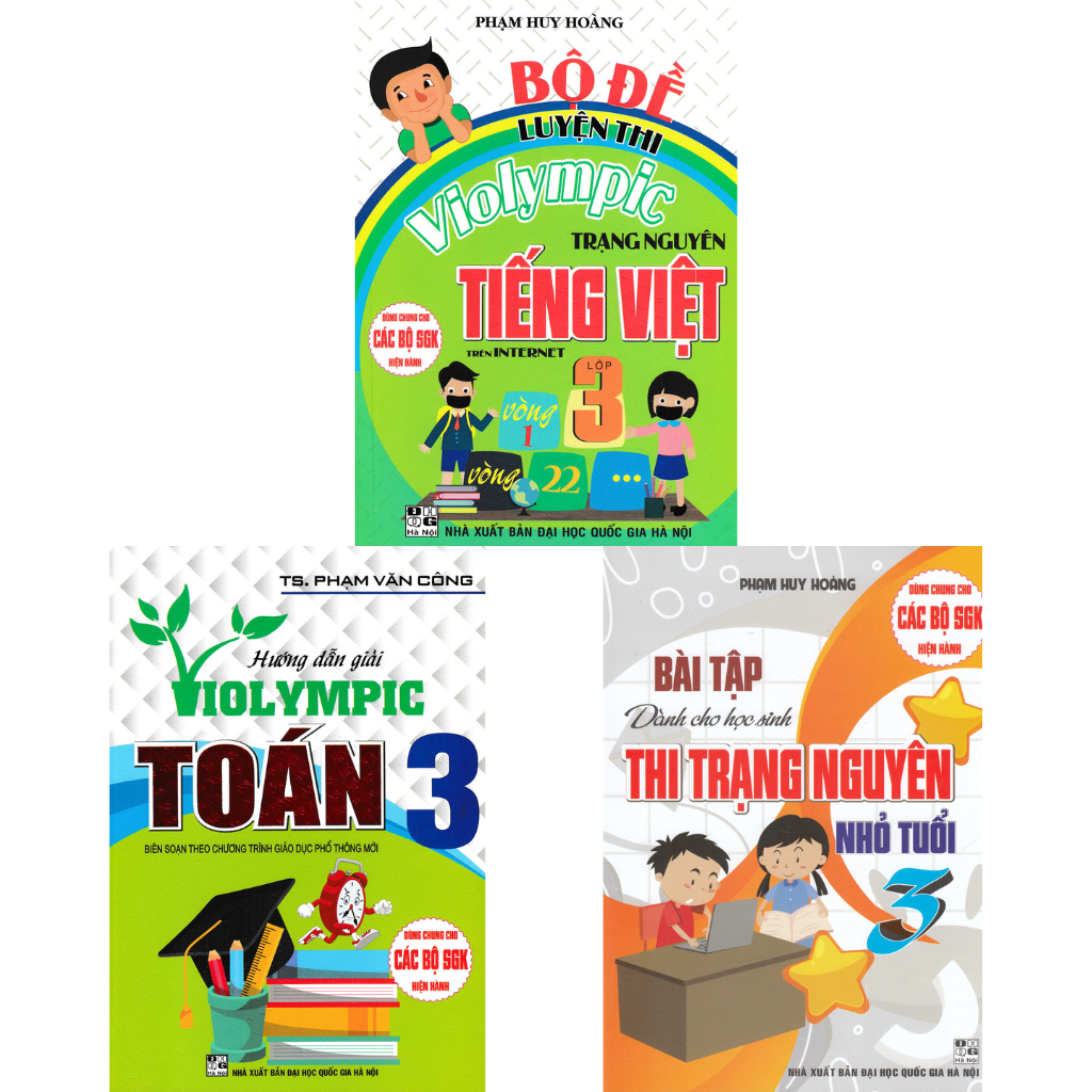 COMBO BÀI TẬP DÀNH CHO HỌC SINH THI TRẠNG NGUYÊN NHỎ TUỔI 3  + BỘ ĐỀ LUYỆN THI VIOLYMPIC TRẠNG NGUYÊN TIẾNG VIỆT LỚP 3 TRÊN INTERNET + HƯỚNG DẪN GIẢI VIOLYMPIC TOÁN LỚP 3