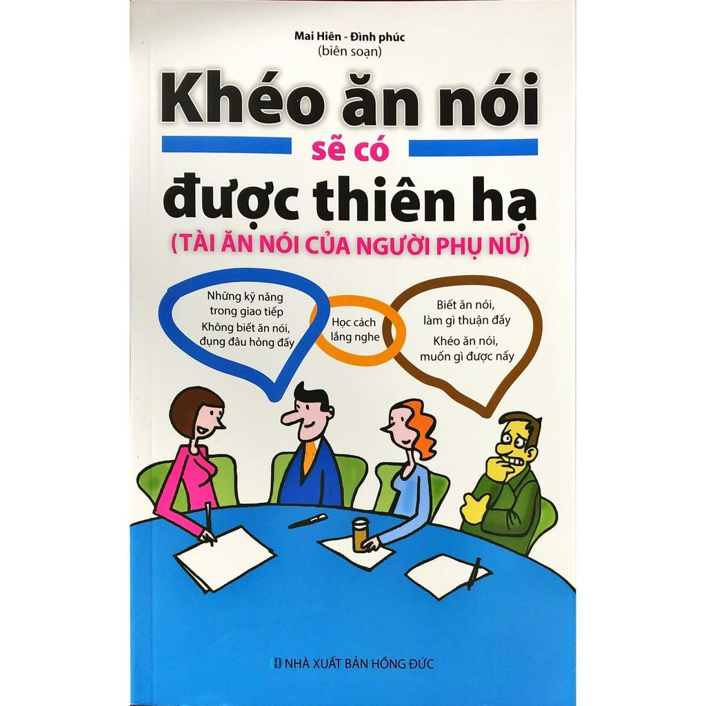 Khéo Ăn Nói Sẽ Có Được Thiên Hạ - Tài Ăn Nói Của Người Phụ Nữ