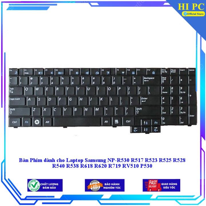 Bàn Phím dành cho Laptop Samsung NP-R530 R517 R523 R525 R528 R540 R538 R618 R620 R719 RV510 P530 - Hàng Nhập Khẩu