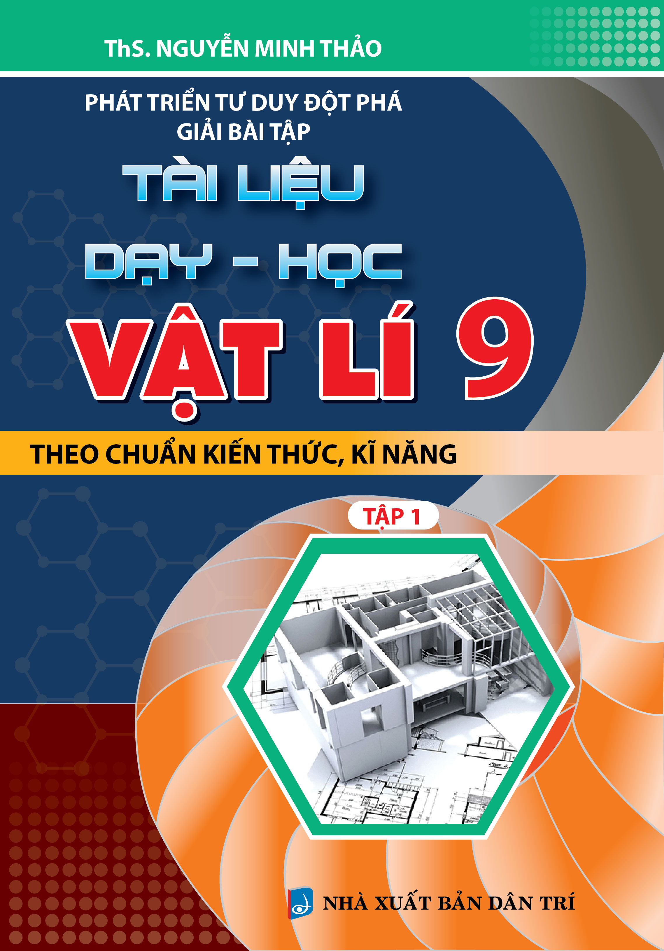 Phát Triển Tư Duy Đột Phá Giải Bài Tập Tài Liệu Dạy - Học Vật Lí 9 Tập 1