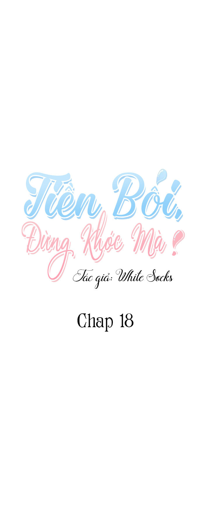 tiền bối, đừng khóc mà! chapter 18 1