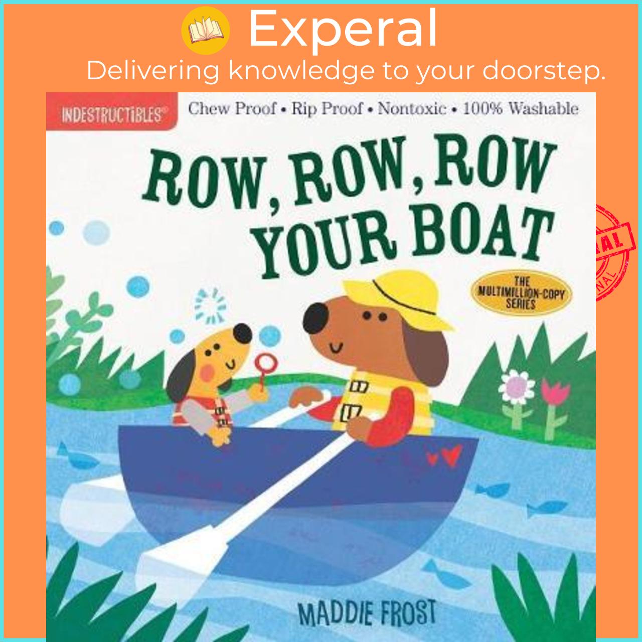 Sách - Indestructibles: Row, Row, Row Your Boat by Maddie Frost