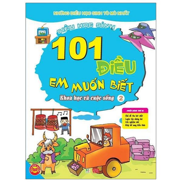 101 Điều Em Muốn Biết - Khoa Học Và Cuộc Sống - Tập 2