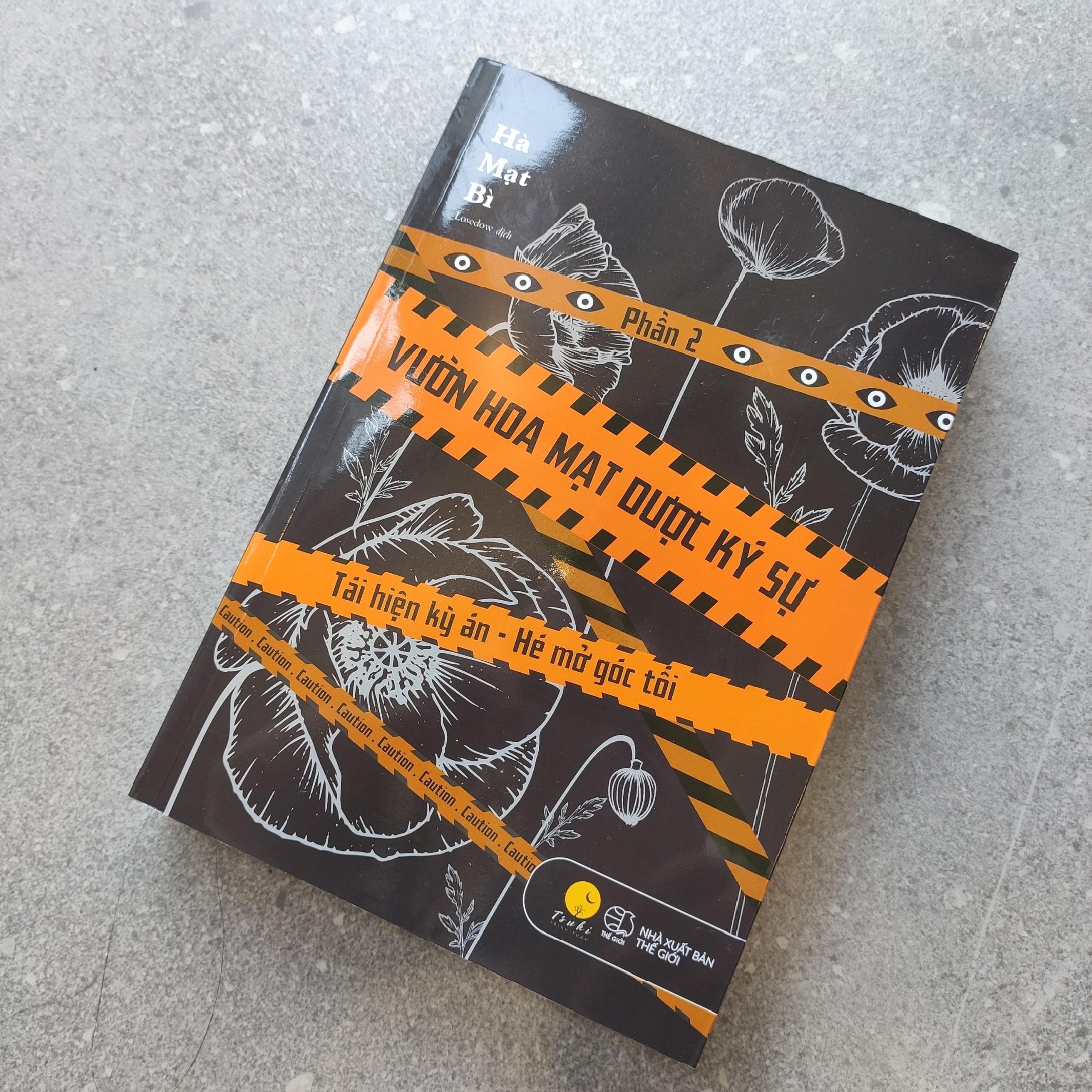 Vườn Hoa Mạt Dược Ký Sự - Phần 2 - Tái Hiện Kỳ Án-Hé Mở Góc Tối - Tặng Kèm Bookmark