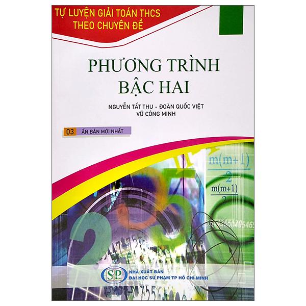 Tự Luyện Giải Toán THCS Theo Chuyên Đề - Phương Trình Bậc Hai