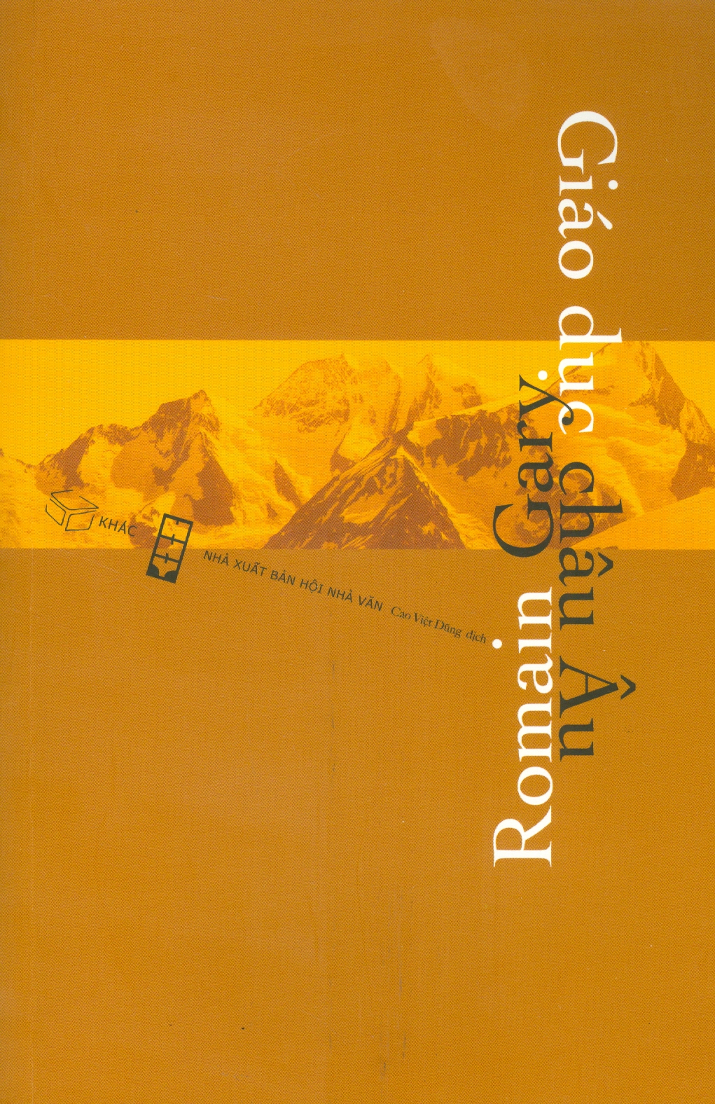 Sách - Giáo Dục Châu Âu - Romain Gary, Cao Việt Dũng dịch
