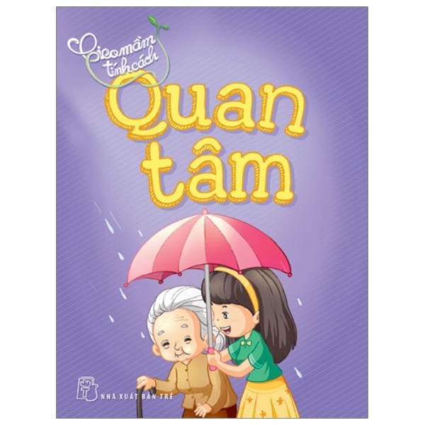 Combo 6 Cuốn: Gieo Mầm Tính Cách - Ươm Mầm Tình Cảm (Gồm Các Tựa: Hiếu Thảo, Quan Tâm. Tha Thứ, Thật Thà, Tử Tế, Yêu Thương) (Tái Bản)