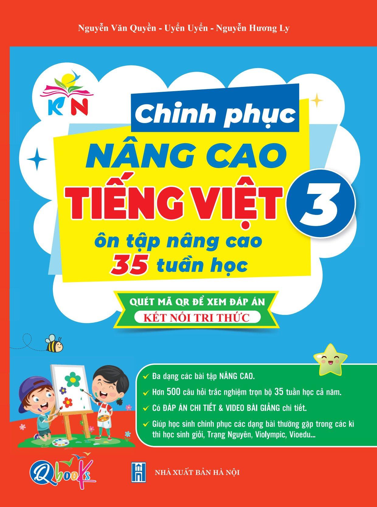 Chinh Phục Nâng Cao Tiếng Việt Lớp 3 - Kết Nối Tri Thức Với Cuộc Sống ( 1 Cuốn ) - Bản Quyền