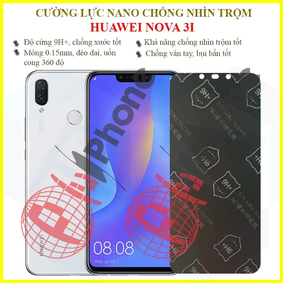 Dán chống nhìn trộm dành cho  Huawei Nova 3i - Dán cường lực dẻo nano 9H+