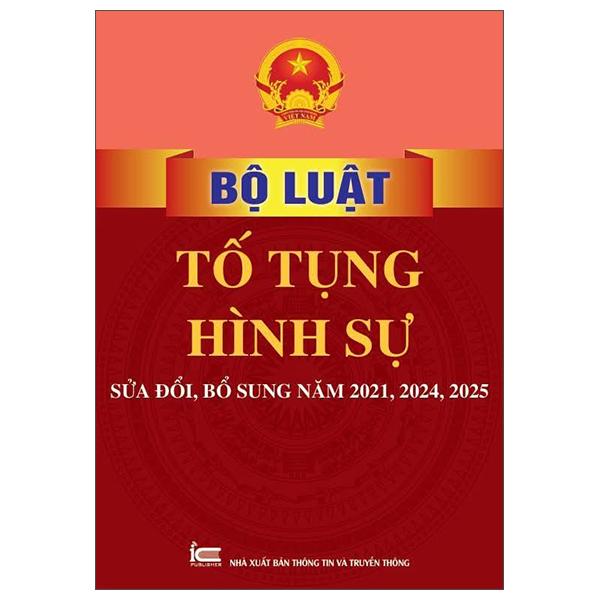 Sách - Bộ Luật Tố Tụng Hình Sự (Sửa Đổi, Bổ Sung Năm 2021, 2024, 2025)